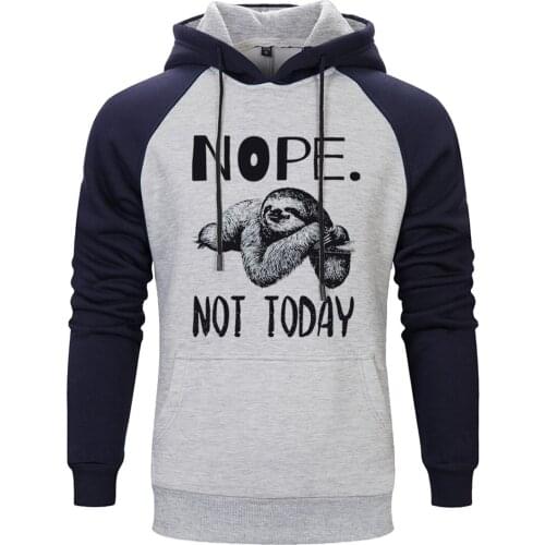 Nope Not Today Raglan Hooded Mens Casual Fashion Male Sweatshirt Hoodie Leisure Tops Clothing Pullovers Hip Hop Supoleron Hombre