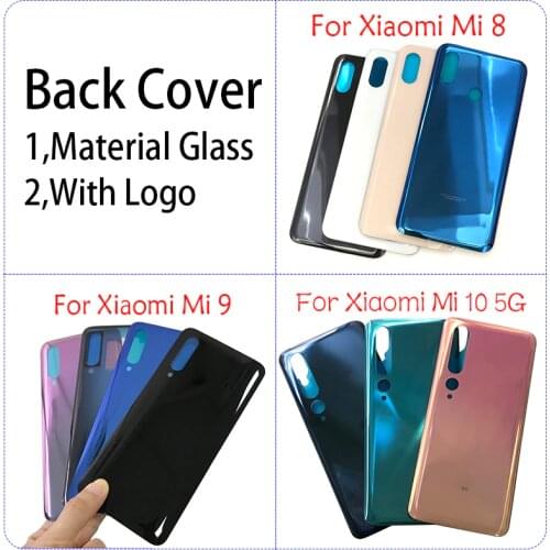Back glass Cover For Xiaomi Mi 8 9 10 Mi8 Mi9 Mi10 5G Back Battery Cover Case Glass Rear Door Housing Replacement