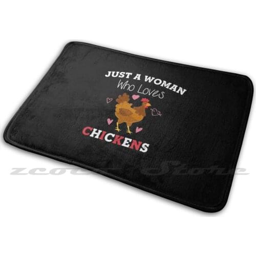 Just A Woman Who Loves Chickens Funny Chicken Lover Gift Mat Rug Non-Slip Water Absorb Door Carpet Hen Chick Poultry Chicks