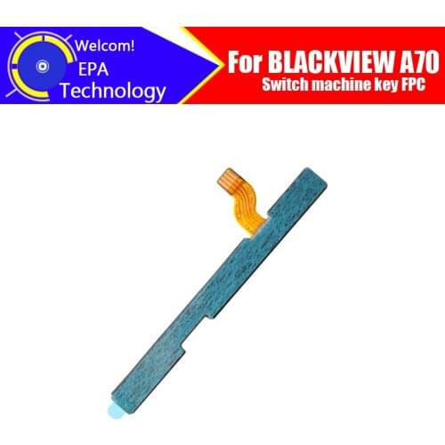 BLACKVIEW A70 Switch machine key FPC 100% Original New Switch machine key FPC Accessories For BLACKVIEW A70 Smart Phone
