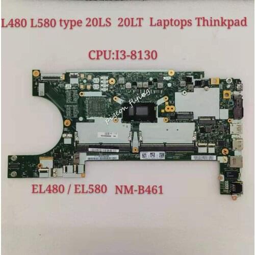 For Lenovo Thinkpad L480 L580 Laptop Motherboard EL480 EL580 NM-B461 Mainboard CPU I3-8130 FRU 02DC301 100% Test Ok