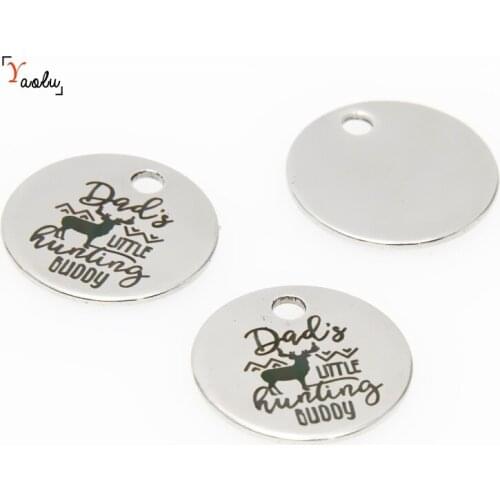 10pcs/lot Buddy charm Dads Little Hunting Buddy Stainless steel message Charm pendant 20mm