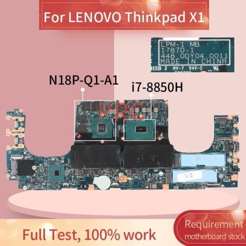 For LENOVO Thinkpad X1 i7-8850H Laptop Motherboard 17870-1 SR3YZ N18P-Q1-A1 DDR4 Notebook Mainboard