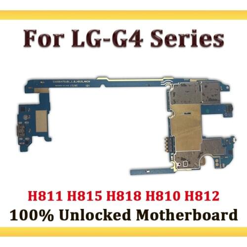 In Stock 100% Unlocked For LG G4 Motherboard H811 H815 H818 H810 H812 Mobile Electronic Panel Mainboard With Android System
