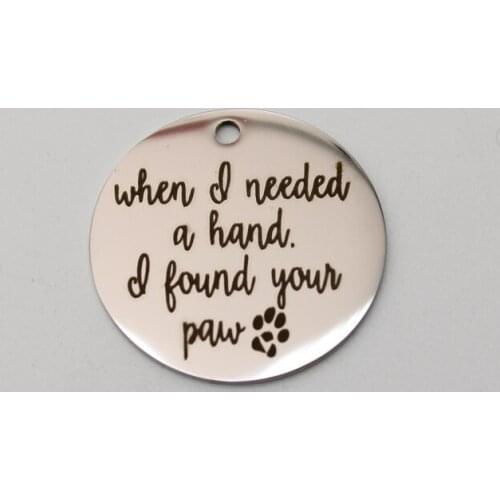 20pcs Stainless Steel Memorial Charm When I Needed A Hand,I Found Your Paw Charms Pendant For DIY Handmade Accessories