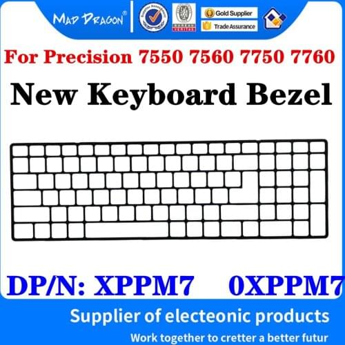 New XPPM7 0XPPM7 For Dell Precision 15 7550 7560 Precision 17 7750 7760 Laptop Keyboard Lattice Shroud Keyboard Bezel Cover