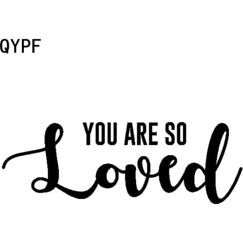 QYPF 17CM*5.8CM Cool YOU ARE SO LOVED Vinyl High-quality Car Sticker Decal Black Silver Graphical C15-2279
