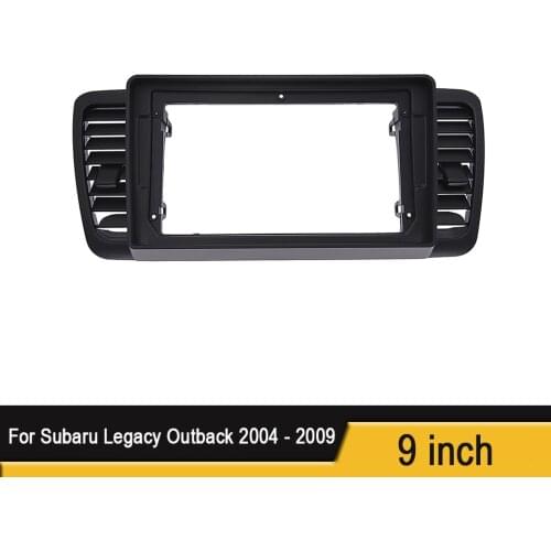 Audio Modification Fascia 9 Inch Screen For Subaru Legacy Outback 2004 2005 2006 2007 2008 2009 Radio Frame