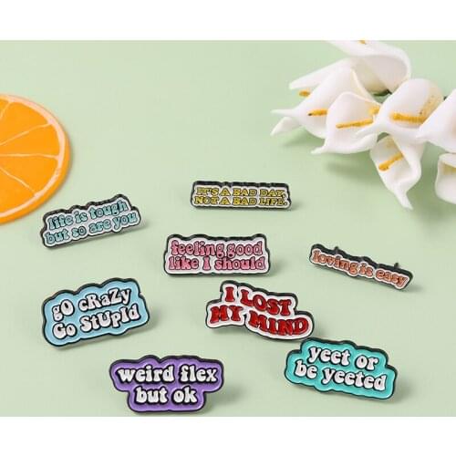 Fun Quotes Enamel Pins Weird Flex, But OK Brooch GO Crazy Love is Easy Lapel Pin Badges Men Women Jewelry Accessories Gifts