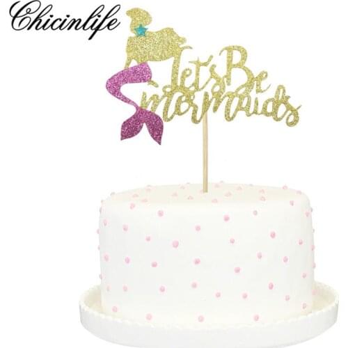 Chicinlife 1Pcs lets be Mermaids baby birthday Cake Topper happy Birthday Kids Party baby shower Decorations supplies