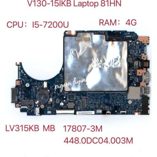 Para lenovo V130-15IKB Laptop Motherboard 81HN CPU:I5-7200U UAM RAM:4G 17807-3M FRU: 5B20R33550 5B20R33558