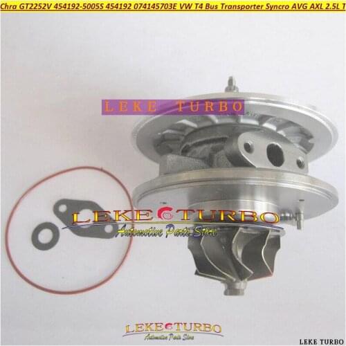 Turbo Cartridge CHRA GT2252V 454192 454192-5006S 454192-0005 074145703G For VW T4 Transporter Syncro Bus 95-02 AVG AXL 2.5L TDI