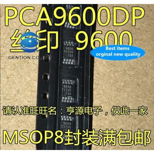 20 PCS 100% new and orginal real photo PCA9600 PCA9600DP silk-screen MSOP8 signal buffer IC 9600