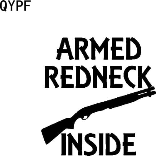 QYPF 13.1CM*13.5CM Armed Redneck Inside Funny Vinyl Car-styling Car Sticker Decal Black Silver C15-2600