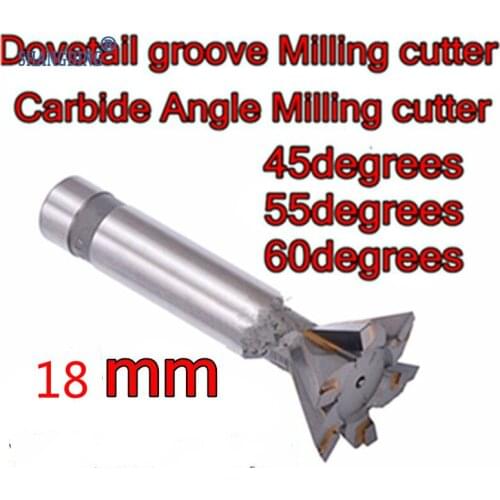 18mm*45-55-60 degrees 4F carbide Angle Milling cutter Dovetail groove Milling cutter Processing copper aluminum cast iron, etc