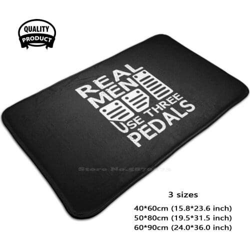 Real Men Use Three Pedals 3D Household Goods Mat Rug Carpet Foot Pad Three Pedals Manual Transmission Transmission Race Car