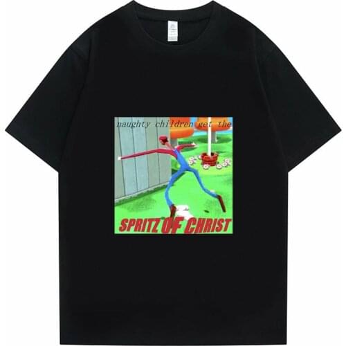 Naughty Children Get The Spritz of Christ T-shirt Summer Men Women Harajuku Creativity Tshirt Unisex Casual Tees Short Sleeve