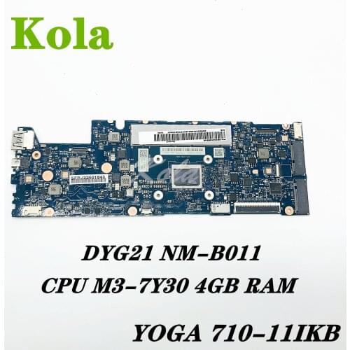 New motherboard DYG21 NM-B011 For Lenovo Yoga 710-11IKB Yoga 710-11ISK laptop motherboard With CPU M3-7Y30 RAM 4G 100% tested