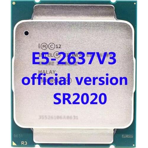 E5-2637V3 Official Version Intel Xeon CPU SR202 Processor 3.5ghz 4-Core 15mb TPD 135W FCLGA2011-3 For X99 Motherboard