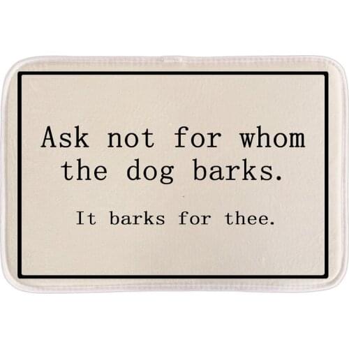 Funny Doormats With Sign Ask Not For Whom The Dog Barks Soft Lightness Home Decor Door Mats Indoor Short Plush Fabric Bath Mat