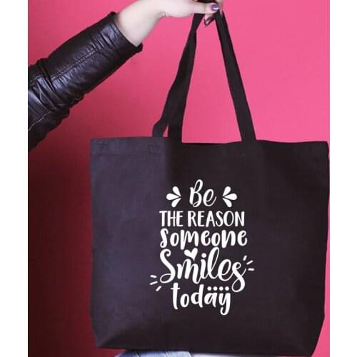 Be The Reason Someone Smiles Today Print Women Canvas Tote Bags Inspirational Quote Shopper Bag Female Grocery Shopping Handbag