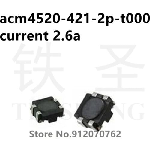 10PCS/LOT SMD common mode inductor acm4520-421-2p-t000 acm4520 common mode filter current 2.6a