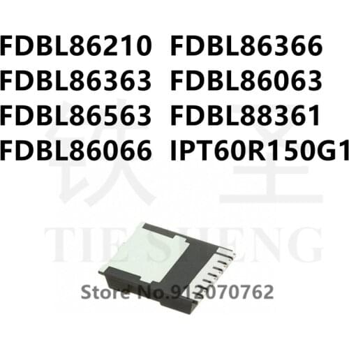 10PCS FDBL86210 FDBL86366 FDBL86363 FDBL86063 FDBL86563 FDBL88361 FDBL86066 IPT60R150G1 HSOF-8