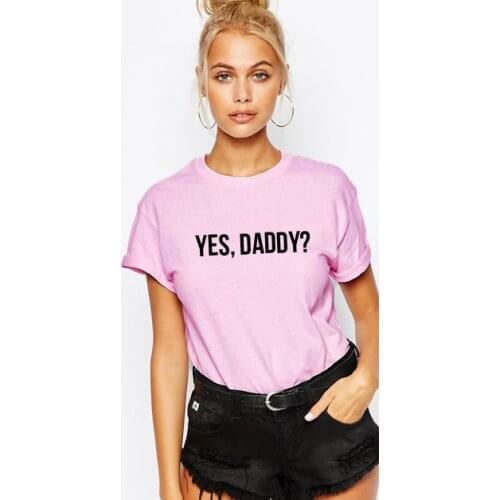 OKOUFEN Yes, Daddy? tshirt woman/man unisex short sleeve tops letter print funny cute tee cotton tumblr fashion hipster clothing