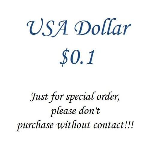 USA Dollar $0.1, Just for special order, please don't purchase without contact