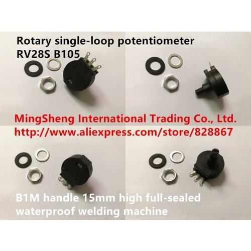 Original new 100% rotary single-loop potentiometer RV28S B105 B1M handle 15mm high full-sealed waterproof welding machine SWITCH