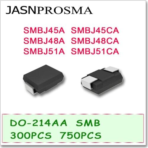 JASNPROSMA 300PCS 750PCS SMBJ SMBJ45 SMBJ45A SMBJ45CA SMBJ48 SMBJ48A SMBJ48CA SMBJ51 SMBJ51A SMBJ51CA Diode DO214AA