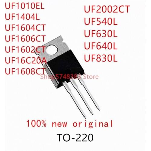 10PCS UF1010EL UF1404L UF1604CT UF1606CT UF1602CT UF16C20A UF1608CT UF2002CT UF540L UF630L UF640L UF830L TO-220