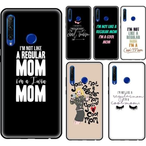 Mean Cool Mum Mother Best Ever Girls For Huawei Honor 20 4C 6C Pro 7A 7C 8A 9A 8S 9S 7X 8X 9X 10i 8 9 10 10X Lite Phone Case