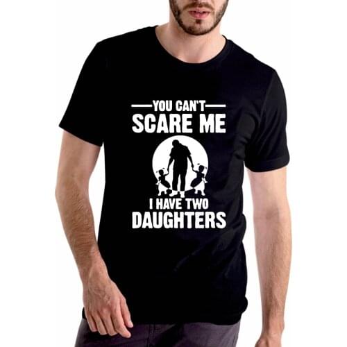 You Can't Scare Me I Have Two Daughter Men Summer Funny T-shirt Dad Fathers Day Gift Print Mens T Shirt Short Sleeve Tops Tees