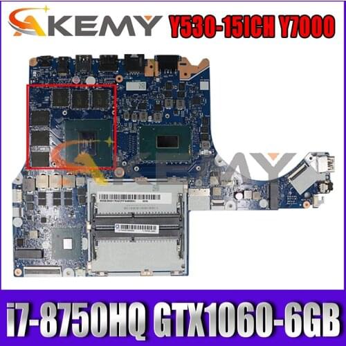 For Lenovo Y530-15ICH Y7000 laptop motherboard NM-B961 CPU i7-8750HQ GPU GTX1060-6GB 100% test work Mainboard