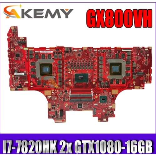 Akemy GX800VH Laptop motherboard for ASUS ROG GX800VHK GX800V original mainboard I7-7820HK 2x GTX1080-16GB