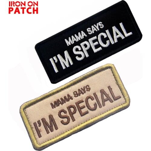 MAMA SAYS I'M SPECIAL Embroidered Patch Hook& Loop Tactical Badges Fabric Military Patches Armband Cloth Backpack Patch
