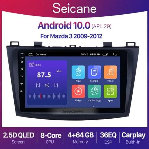 Seicane Android 10 9" Car Radio GPS Navigation Multimedia Player for 2009-2012 MAZDA 3 Audio System 2 din support DVR DAB+ 3G