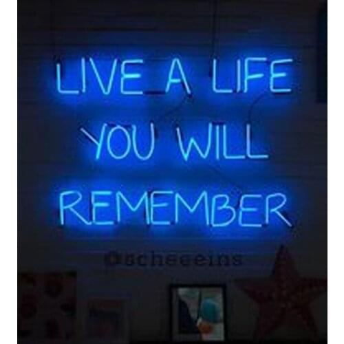 Neon Sign For live a life you will remember Lamp glass tubes resterant decorate home light DISPLAY coffee Impact Attract light
