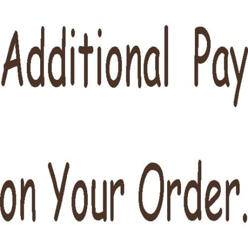 Additional Pay on Your Order