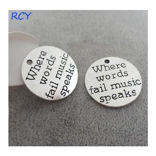 Top Quality 5 Pieces/lot 25mm Round Disc Letter Printed where words fail music speaks charms music charms for jewelry making