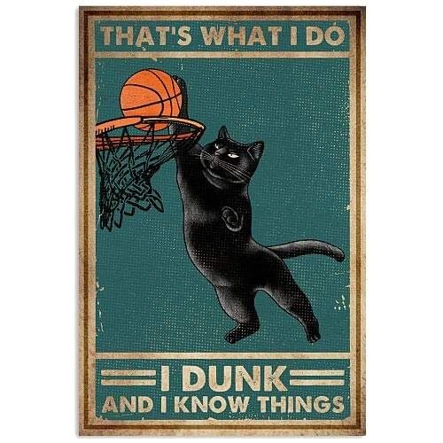 I Dunk and I Know Things Retro Tin Metal Sign Vintage Wall Decor Metal Plaque Poster for Home Club Bar Pub Tavern Coffee Cafe