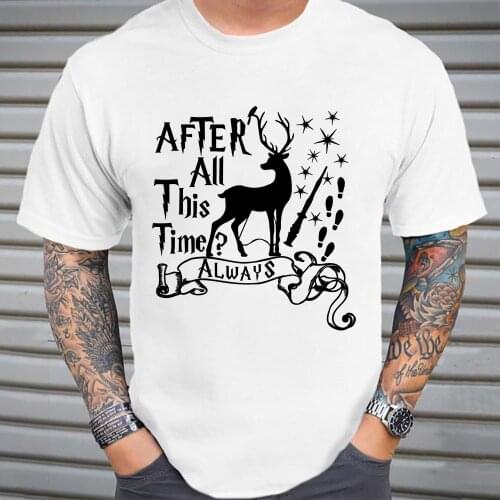 Witchcraft Magic Quote Funny T Shirt After All This Time Always Print Hip Hop Tees Cotton Material