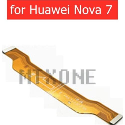 For Huawei Nova 7 MainBoard Flex Cable Main board Motherboard Connect LCD Ribbon Flex Cable Replacement Repair Parts