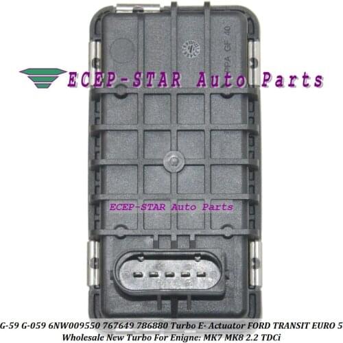 G-59 G-059 G59 G059 6NW009550 767649 786880 6NW-009-550 Turbo Electric Actuator For FORD TRANSIT EURO 5 MK7 MK8 2.2 TDCi
