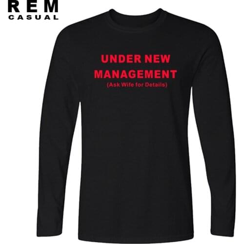 New Style Under New Management Ask Wife for Details Long sleeve T-shirt Funny Just Married Gift T Shirt Men Casual