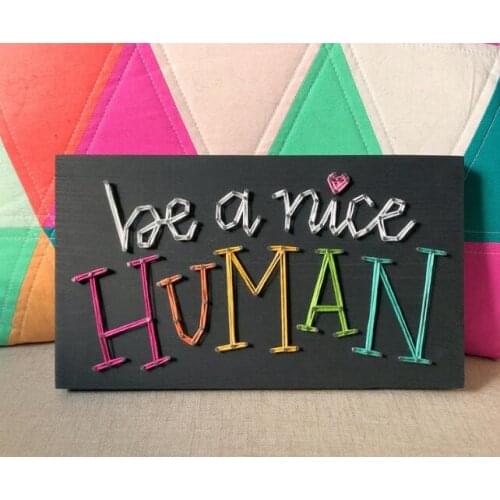 MADE TO ORDER String Art Be A Nice Human Single Line Strung Sign