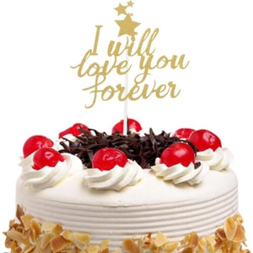 Cake Topper Flags Decoration I Will Love You Forever Paper Cake Topper Kids Happy Birthday Wedding Baby Shower Party Baking DIY