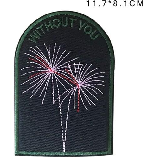 2019 New DIY Fun Patch Without you Fireworks Iron Patches Iron On Sticker For Clothes Badge Sew Embroidered Appliques