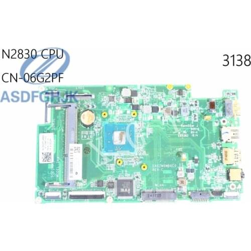 Laptop Motherboard CN-06G2PF 06G2PF 6G2PF FOR Dell FOR Inspiron 3138 Motherboard DA0ZM6MB6C0 Celeron N2830 2.16 GHz 100% Test OK